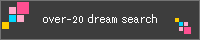 over-20 dream search